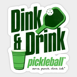 Dink and Drink Pickleball Humor Sticker